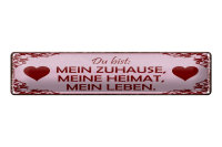 Blechschild Spruch 46x10cm Bist mein Zuhause meine Heimat...