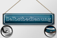 Blechschild Hinweis 46x10cm Selbstbedienung Dekoration