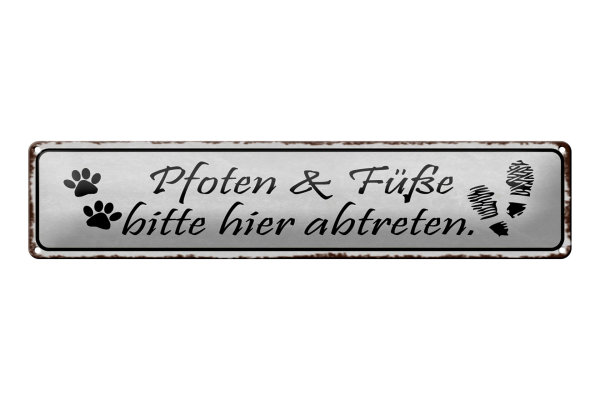 Blechschild Spruch 46x10cm Pfoten Füße bitte hier abtreten Dekoration