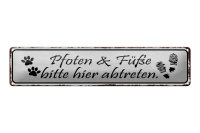 Blechschild Spruch 46x10cm Pfoten Füße bitte...