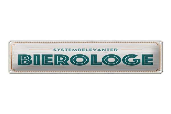 Blechschild 46x10cm Systemrelevanter Bierologe Dekoration