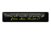 Blechschild Spruch 46x10cm Ich bin total tierlieb Dekoration