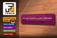 Blechschild Spruch 46x10cm Frauen finden alles heraus Dekoration