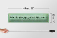 Blechschild Spruch 46x10cm Ich bin der verrückte Gärtner Dekoration