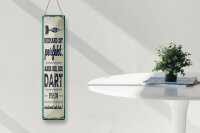 Blechschild Spruch 10x46cm Niemand ist perfekt. Aber die, die Dart spielen Deko
