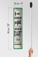 Blechschild Spruch 10x46cm Niemand ist perfekt. Aber die, die Dart spielen Deko