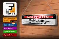 Blechschild Hinweis 46x10cm Achtung Zutritt nur berechtigte Dekoration