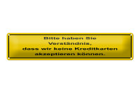 Blechschild Hinweis 46x10cm Bitte haben Sie...