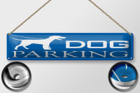 Blechschild Hinweis 46x10cm Dog Parking Dekoration
