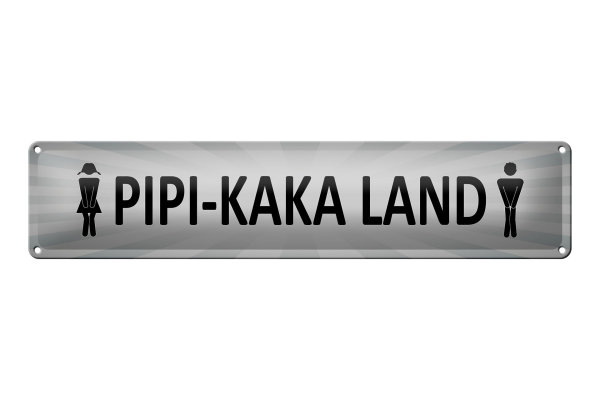 Blechschild Hinweis 46x10cm Pipi-Kaka Land Toilette Dekoration