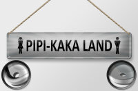 Blechschild Hinweis 46x10cm Pipi-Kaka Land Toilette...