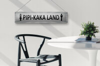 Blechschild Hinweis 46x10cm Pipi-Kaka Land Toilette Dekoration