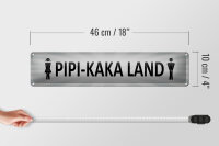 Blechschild Hinweis 46x10cm Pipi-Kaka Land Toilette Dekoration