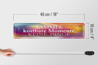 Blechschild Spruch 46x10cm sammle kostbare Momente Dekoration