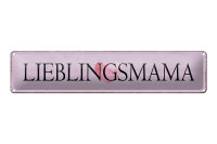 Blechschild Hinweis 46x10cm Lieblingsmama Herz Geschenk...