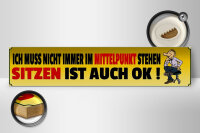 Holzschild Spruch 46x10cm ich muss nicht immer Mittelpunkt