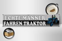 Holzschild Spruch 46x10cm echte Männer fahren Traktor weißes Schild