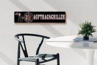 Holzschild Spruch 46x10cm Auftragsgriller Grill Wurst Steak Dekoration