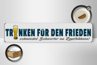 Holzschild Spruch 46x10cm Bier trinken für den Frieden Geschenk Dekoration