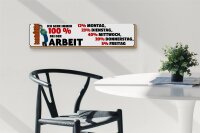 Holzschild Spruch 46x10cm ich gebe immer 100% bei der Arbeit Dekoration