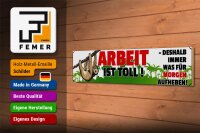 Holzschild Spruch 46x10cm Arbeit ist toll was für Morgen aufheben