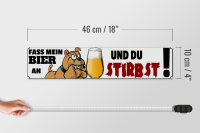 Holzschild Hinweis 46x10cm Fass mein Bier und du stirbst Dekoration