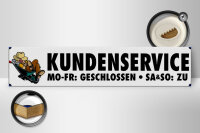 Holzschild Spruch 46x10cm Kundenservice Mo-Fr, Sa So zu Dekoration