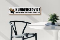 Holzschild Spruch 46x10cm Kundenservice Mo-Fr, Sa So zu Dekoration
