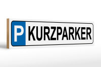 Holzschild Parken 46x10cm Parkplatz Kurzparker Dekoration