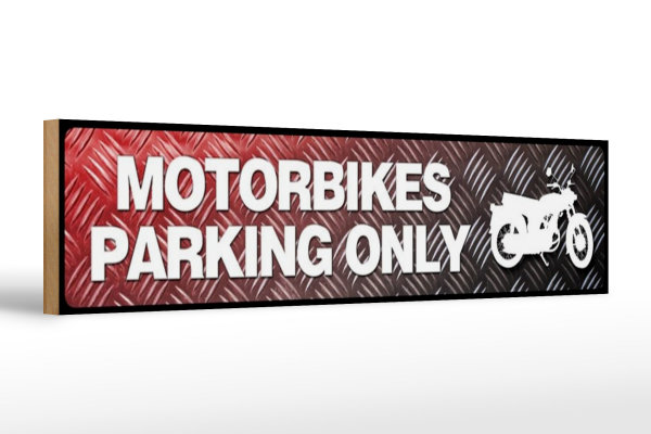 Holzschild Straßenschild 46x10cm Motorbikes Parking only Dekoration