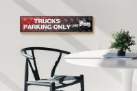 Holzschild Straßenschild 46x10cm Trucks parking only Dekoration