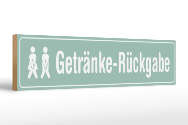 Holzschild Straßenschild 46x10cm Getränke - Rückgabe WC Dekoration