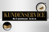 Holzschild Spruch 46x10cm Kundenservice Mo-Fr geschlossen