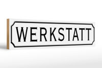 Holzschild Straßenschild 46x10cm Werkstatt...