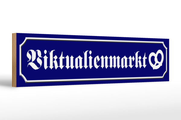 Holzschild Straßenschild 46x10cm Viktualienmarkt Brezel Dekoration