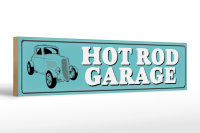 Holzschild Straßenschild 46x10cm Hot rod Garage...