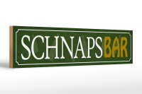 Holzschild Spruch 46x10cm Schnapsbar Kneipe Dekoration