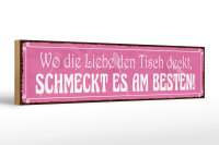 Holzschild Spruch 46x10cm wo Liebe schmeckt es am besten Dekoration