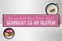 Holzschild Spruch 46x10cm wo Liebe schmeckt es am besten Dekoration
