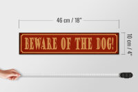 Holzschild Spruch 46x10cm beware of the dog Vorsicht Hund