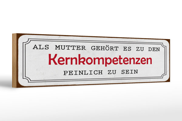 Holzschild Spruch 46x10cm als Mutter gehört es zu den Dekoration