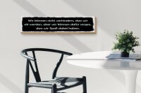 Holzschild Spruch 46x10cm nicht verhindern dass wir alt Dekoration