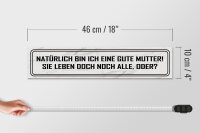 Holzschild Spruch 46x10cm natürlich bin ich gute Mutter Dekoration