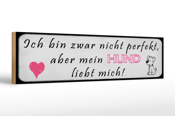 Holzschild Spruch 46x10cm aber mein Hund liebt mich Herz Dekoration