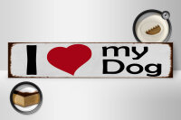 Holzschild Spruch 46x10cm i love my dog Herz Hund Geschenk Dekoration