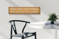 Holzschild Spruch 46x10cm alles lief nach Plan aber Plan Dekoration