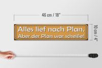 Holzschild Spruch 46x10cm alles lief nach Plan aber Plan Dekoration