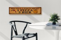 Holzschild Spruch 46x10cm 6 Gänge Menü 1 Pizza 5 Bier Dekoration