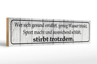 Holzschild Spruch 46x10cm wer sich gesund ernährt...