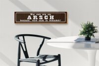 Holzschild Spruch 46x10cm  wer sich wie ein Arsch benimmt Dekoration